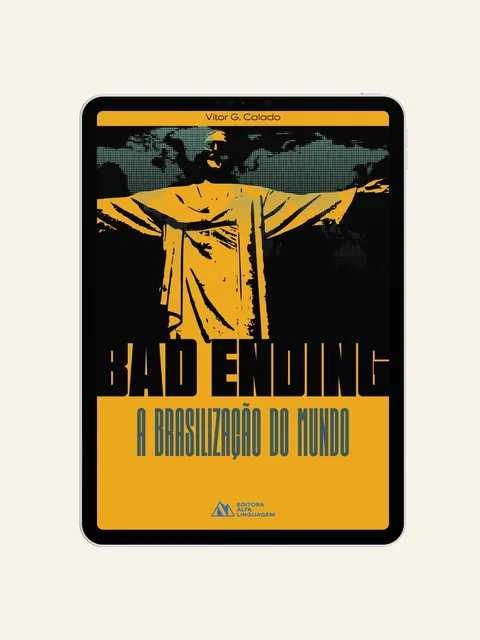 Capa de Bad Ending: a Brasilização do Mundo